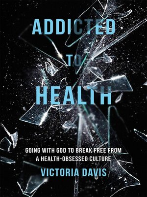 cover image of Addicted to Health
